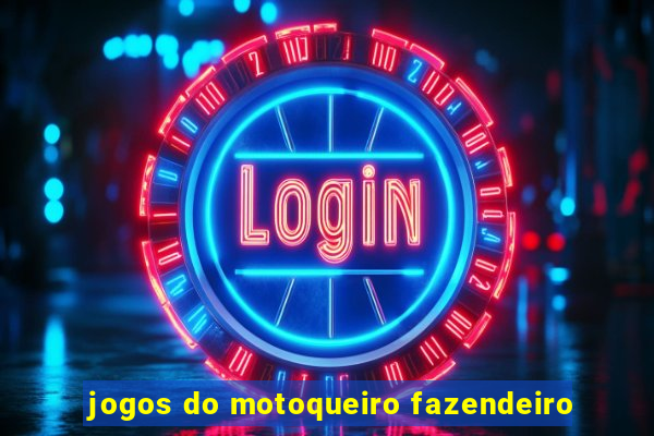 jogos do motoqueiro fazendeiro